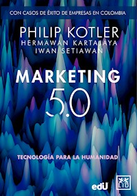 Marketing 5.0 Versión Colombia: Tecnología para la humanidad - Philip Kotler - ebook