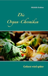 Die Organ-Chroniken - Michelle Krabinz - ebook
