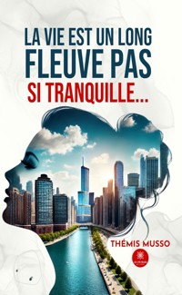 La vie est un long fleuve pas si tranquille… - Thémis Musso - ebook