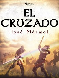 El cruzado - José Mármol - ebook