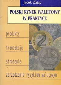 Polski rynek walutowy w praktyce - Jacek Zając - ebook