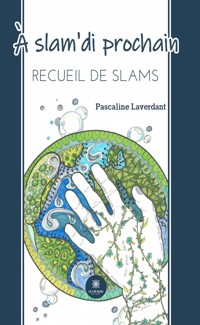 A slam'di prochain - Pascaline Laverdant - ebook