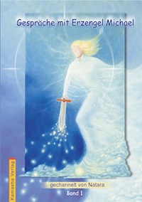 Gespräche mit Erzengel Michael, Band 1 - Natara Jörg Loskant-Heim - ebook