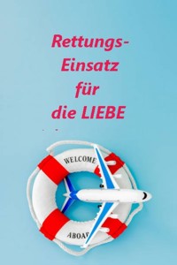 Rettungseinsatz für die Liebe - Melinda Waleni - ebook