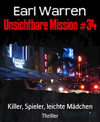Unsichtbare Mission #34 - Earl Warren - ebook