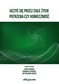Uczyć się przez całe życie. Potrzeba czy konieczność -  - książka