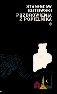 Pozdrowienia z Popielnika - Stanisław Butowski - ebook