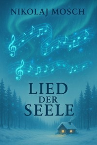 Lied der Seele - Nikolaj Mosch - ebook