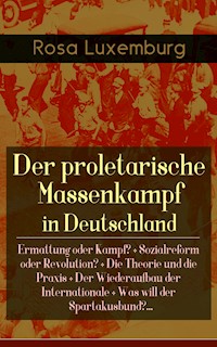 Der proletarische Massenkampf in Deutschland - Rosa Luxemburg - ebook