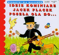 Idzie kominiarz Jacek Placek Poszła Ola do... -  - książka