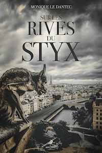 Sur les rives du Styx - Monique Le Dantec - ebook