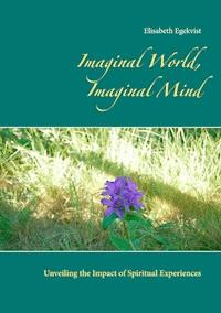 Imaginal World, Imaginal Mind - Elisabeth Egekvist - ebook