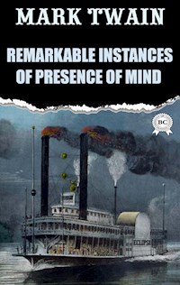 Remarkable Instances of Presence of Mind - Mark Twain - ebook + audiobook