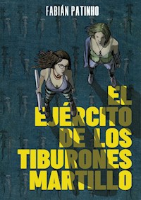 El Ejército de los Tiburones Martillo - Fabián Patinho - ebook