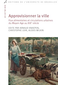 Approvisionner la ville - Arnaud Knaepen - ebook