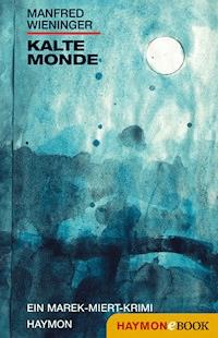 Kalte Monde - Manfred Wieninger - ebook