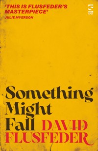 Something Might Fall - David Flusfeder - ebook