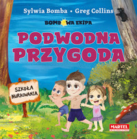 Bombowa ekipa Podwodna przygoda - Sylwia Bomba, Greg Collins - książka