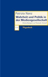 Wahrheit und Politik in der Mediengesellschaft - Patrizia Nanz - ebook