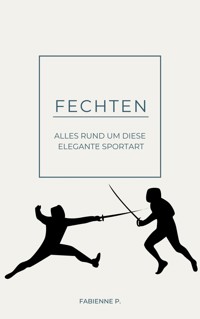 Fechten - Fabienne P. - ebook