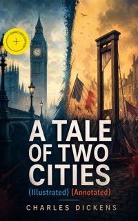A TALE OF TWO CITIES (Illustrated) (Annotated) - Dickens Charles - ebook