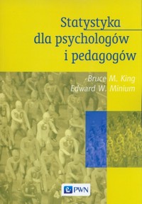 Statystyka dla psychologów i pedagogów - King Bruce M., Minium Edward W. - książka