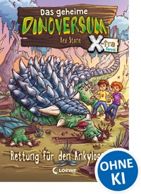 Das geheime Dinoversum Xtra (Band 3) - Rettung für den Ankylosaurus - Stone Rex - ebook