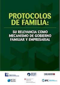 Protocolos de familia: su relevancia como mecanismo de gobierno familiar y empresarial - Alexander Guzmán Vásquez - ebook
