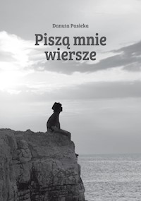 Piszą mnie wiersze - Danuta Pasieka - książka