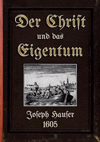 Der Christ und das Eigentum - Joseph Hauser - ebook