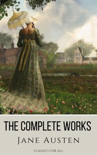 The Complete Works of Jane Austen: (In One Volume) Sense and Sensibility, Pride and Prejudice, Mansfield Park, Emma, Northanger Abbey, Persuasion, Lady ... Sandition, and the Complete Juvenilia - Jane Austen  - ebook