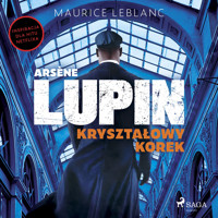 Arsène Lupin. Kryształowy korek - Leblanc Maurice - ebook + audiobook