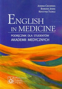 English in Medicine Podręcznik dla studentów akademii medycznych - Ciecierska Joanna, Jenike Barbara, Tudruj Krystyna - książka