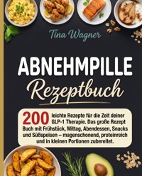 Abnehmpille Rezeptbuch - Tina Wagner - ebook
