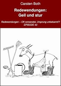 Redewendungen: Geil und stur - Carsten Both - ebook