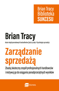 Zarządzanie sprzedażą. Biblioteka Sukcesu Briana Tracy - Tracy Brian - ebook + audiobook