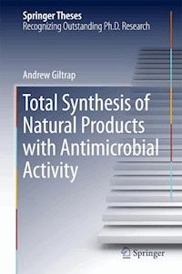 Total Synthesis of Natural Products with Antimicrobial Activity - Andrew Giltrap - ebook