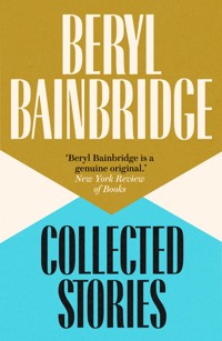 Collected Stories - Beryl Bainbridge - ebook