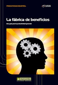 La fábrica de beneficios - José Agustín Cruelles Ruíz - ebook