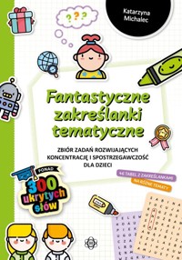 Fantastyczne zakreślanki tematyczne - Katarzyna Michalec - książka