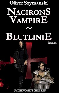 Nacirons Vampire - Blutlinie - Oliver Szymanski - ebook