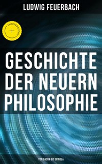 Geschichte der neuern Philosophie: Von Bacon bis Spinoza - Ludwig Feuerbach - ebook