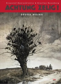 Achtung Zelig! Druga wojna - Krystian Rosenberg, Krzysztof Gawronkiewicz - książka