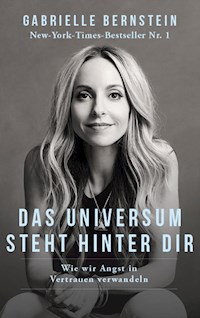 Das Universum steht hinter dir - Gabrielle Bernstein - ebook