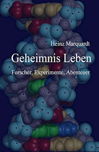Geheimnis Leben - Heinz Marquardt - ebook
