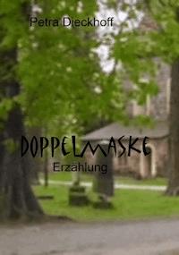 Doppelmaske - Petra Dieckhoff - ebook