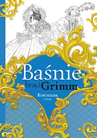 Baśnie braci Grimm Kopciuszek i inne - Grimm Jakub, Grimm Wilhelm - książka