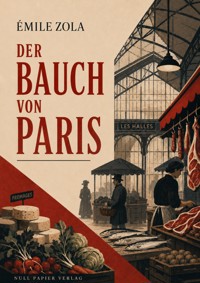 Der Bauch von Paris - Emile Zola - ebook