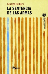 La sentencia de las armas - Eduardo Gil Bera - ebook