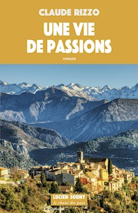 Une Vie de passions - Claude Rizzo - ebook